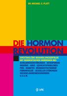 Michael E Platt: Die Hormonrevolution ★★★★★