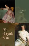 Gertrude Aretz: Die elegante Frau 