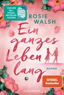 Rosie Walsh: Ein ganzes Leben lang ★★★★