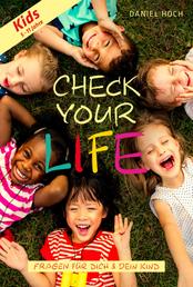 Check Your Life Kids (5 - 11 Jahre) - Fragen für Dich & Dein Kind