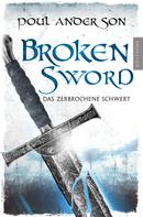 Poul Anderson: Broken Sword - Das zerbrochene Schwert 