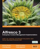 Munwar Shariff: Alfresco 3 Enterprise Content Management Implementation 