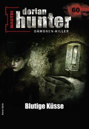 Dorian Hunter 60 - Horror-Serie - Blutige Küsse