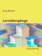 Jörg Becker: Lernübergänge 