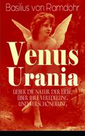 Basilius von Ramdohr: Venus Urania - Ueber die Natur der Liebe, über ihre Veredelung und Verschönerung 