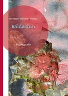 Christoph Sebastian Widdau: Baldachin 