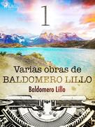 Baldomero Lillo: Varias obras de Baldomero Lillo I 