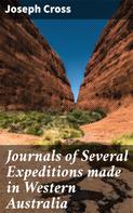 Joseph Cross: Journals of Several Expeditions made in Western Australia 