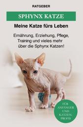 Sphynx Katze - Ernährung, Erziehung, Pflege, Training und vieles mehr über die Sphinx Katzen!