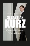 Nina Horaczek: Sebastian Kurz ★★★★