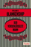 William D. Blankenship: Der verschlüsselte Mann 