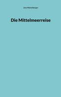 Jens Münchberger: Die Mittelmeerreise 