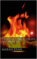 Marah Ellis Ryan: Pagan rituals, liturgies and prayers 