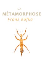 Franz Kafka: La Métamorphose 
