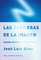 José Luis Brea: Las tres eras de la imagen 