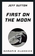 Jeff Sutton: First on the Moon 
