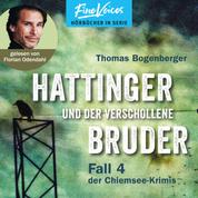 Hattinger und der verschollene Bruder - Hattinger, Band 4 (ungekürzt)