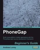 Andrew Lunny: PhoneGap Beginner's Guide 