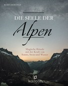 Kurt Derungs: Die Seele der Alpen ★★★★