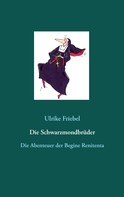 Ulrike Friebel: Die Schwarzmondbrüder 