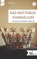 Ralf Mühe: Das Matthäus-Evangelium 
