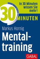 Markus Hornig: 30 Minuten Mentaltraining ★★★