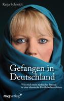 Katja Schneidt: Gefangen in Deutschland ★★★★