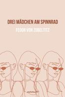 Fedor von Zobeltitz: Drei Mädchen am Spinnrad 