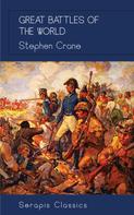 Stephen Crane: Great Battles of the World 