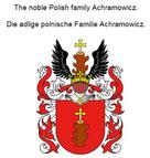 Werner Zurek: The noble Polish family Achramowicz. Die adlige polnische Familie Achramowicz. 
