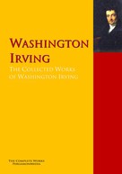 Washington Irving: The Collected Works of Washington Irving ★★★★★