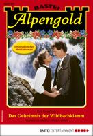 Toni Wendhofer: Alpengold 281 - Heimatroman 