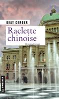 Beat Gerber: Raclette chinoise ★★★★