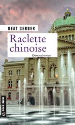 Raclette chinoise - Kriminalroman