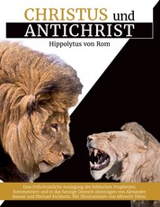 Christus und Antichrist - Eine frühchristliche Auslegung der biblischen Prophetien