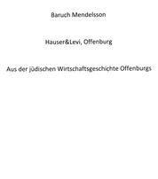 Hauser&Levi, Offenburg - Aus der jüdischen Wirtschaftsgeschichte Offenburgs