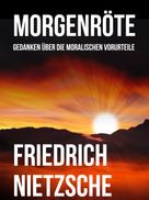 Friedrich Nietzsche: Morgenröte 
