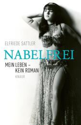 Nabelfrei - Mein Leben, kein Roman