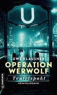 Uwe Klausner: Operation Werwolf - Teufelspakt ★★★★★