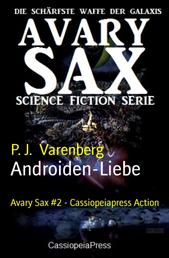 Androiden-Liebe - Avary Sax #2 - Cassiopeiapress Action
