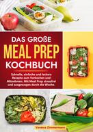 Vanessa Zimmermann: Das große Meal Prep Kochbuch 