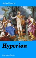 John Keats: Hyperion (Complete Edition) 