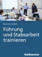 Dominic Gißler: Führung und Stabsarbeit trainieren 