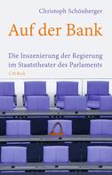 Christoph Schönberger: Auf der Bank 