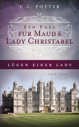 Lügen einer Lady - Ein Fall für Maud und Lady Christabel 2