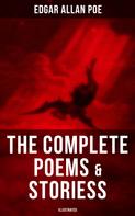 Edgar Allan Poe: The Complete Poems & Stories of Edgar Allan Poe (Illustrated) 