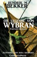 Hendrik M. Bekker: Die Legende von Wybran ★★★