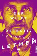 Jonathan Lethem: Der wilde Detektiv ★★★