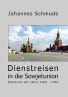 Johannes Schmude: Dienstreisen in die Sowjetunion 