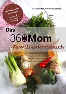 Susanne Nöth: Das 360mom-Familienkochbuch ★